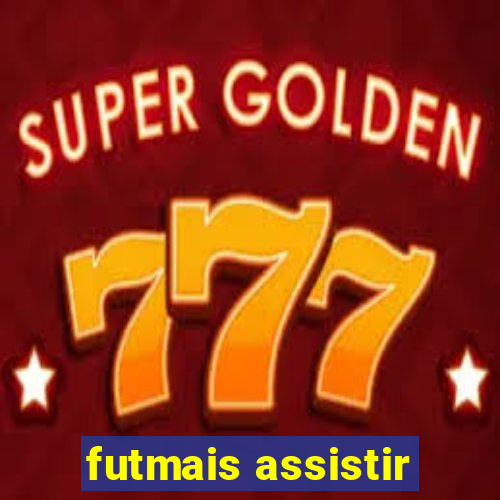 futmais assistir